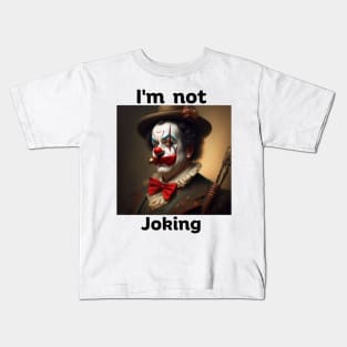 Just Kidding! Kids T-Shirt